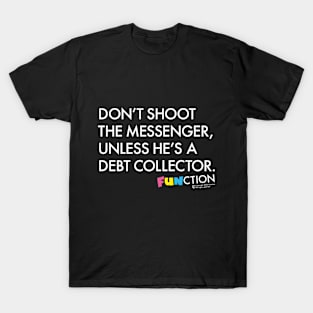 DON'T SHOOT... T-Shirt